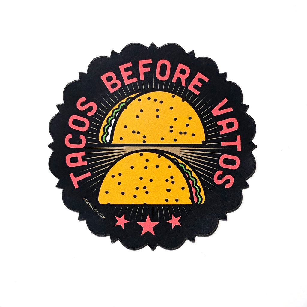 Tacos Before Vatos laminated vinyl magnet. Shows two tacos with surrounding text ≈ tacos before dudes.